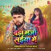 Bada Maza Mor Saiya Me.mp3