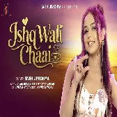 Ishq Wali Chaai Tum