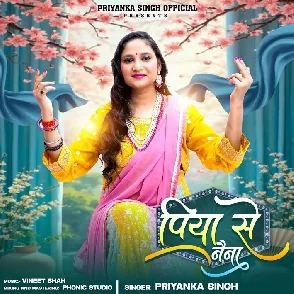Piya Se Naina (Priyanka Singh)