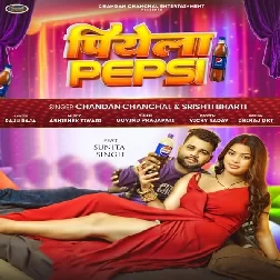 Piyela Pepsi (Chandan Chanchal, Srishti Bharti)